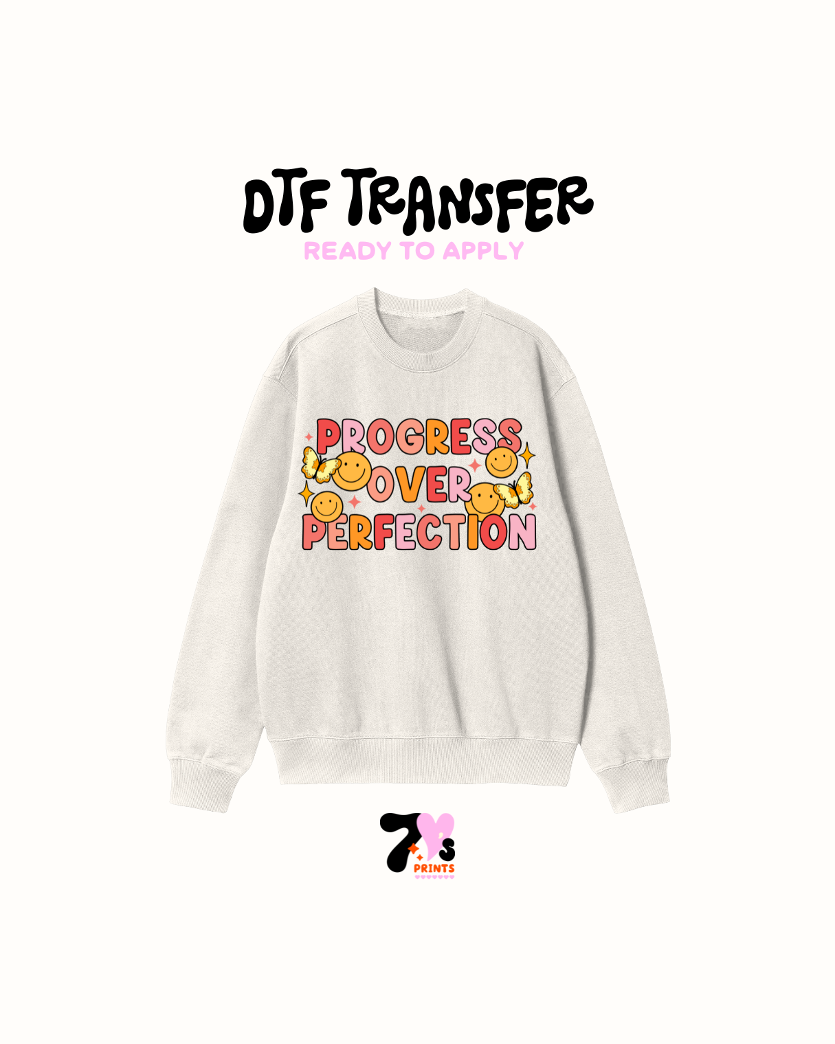 Progress over perfection - DTF Transfer