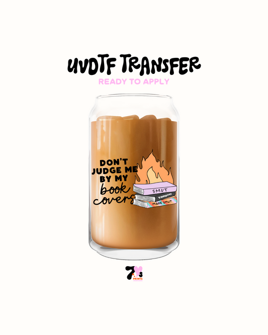 Dont judge me by my book covers - UVDTF Decal