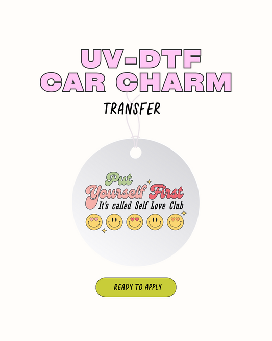 Put yourself First -  Car Charm Decal