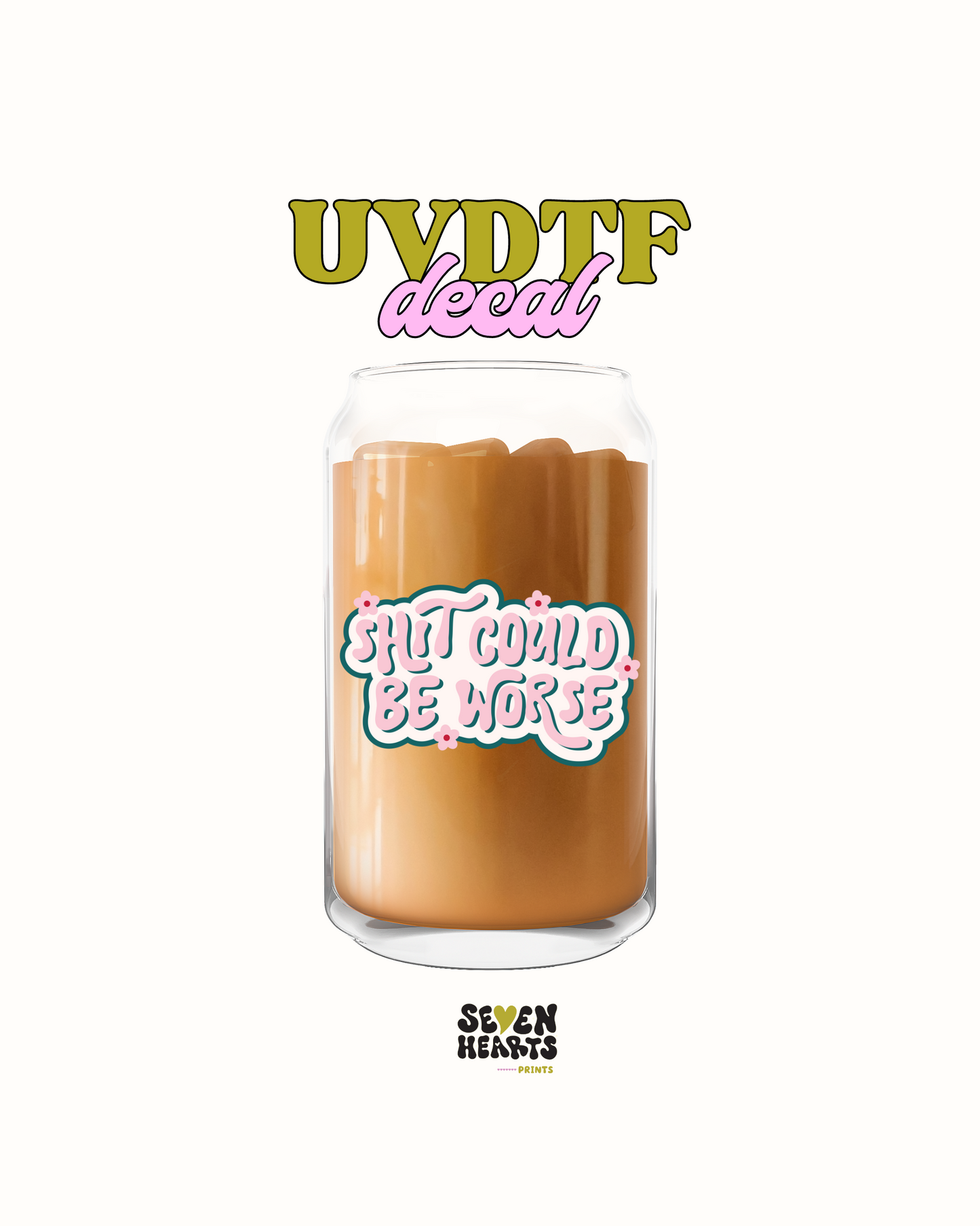 Shit could be worse - UV DTF