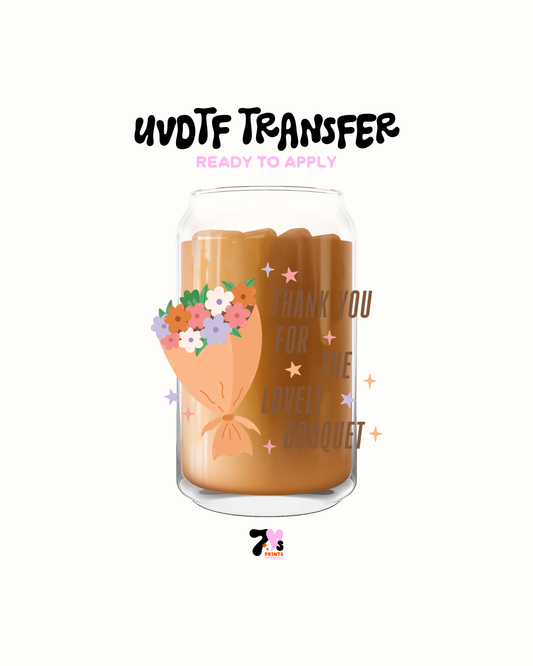 Thank you for the lovely bouquet - UVDTF Decal