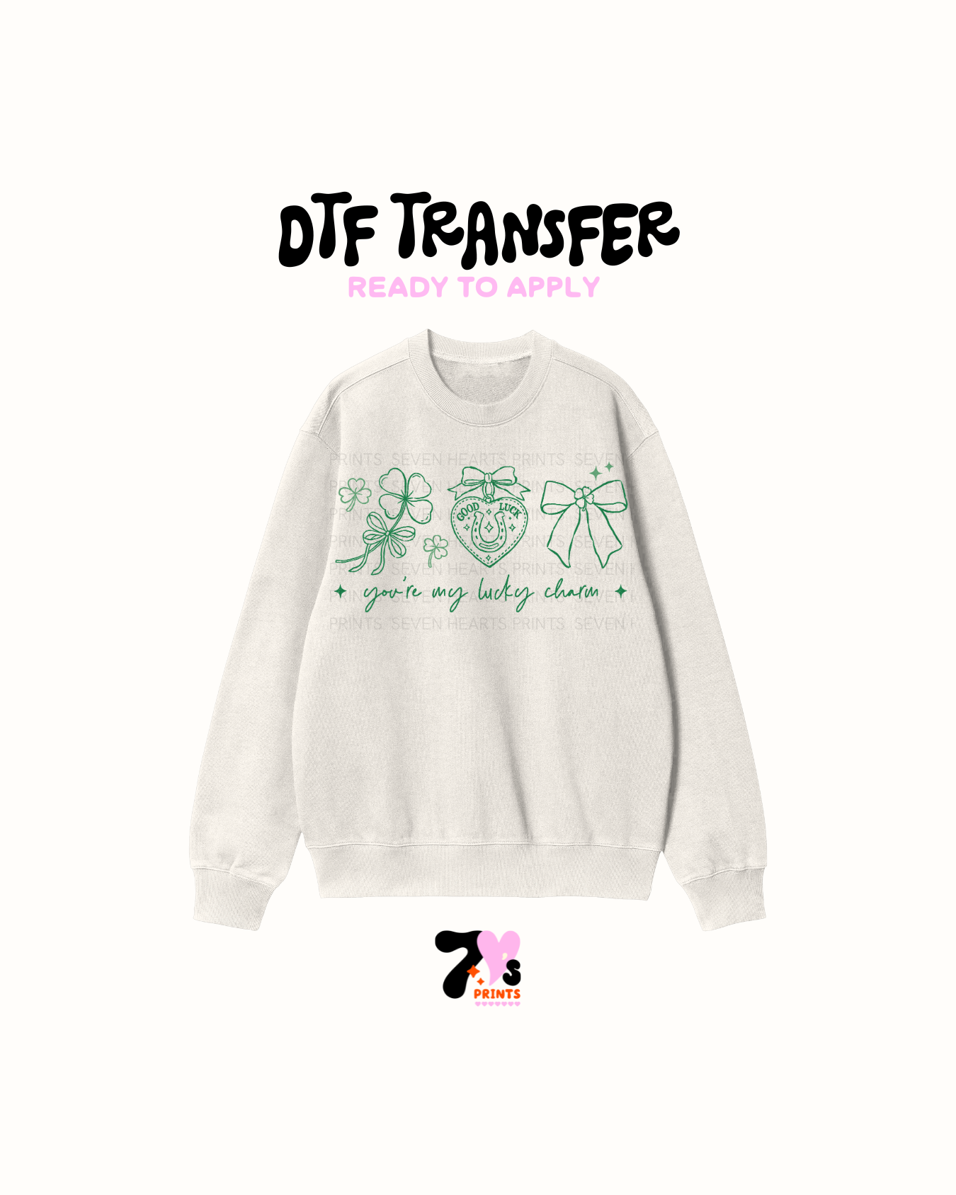 Your my lucky charm - DTF Transfers