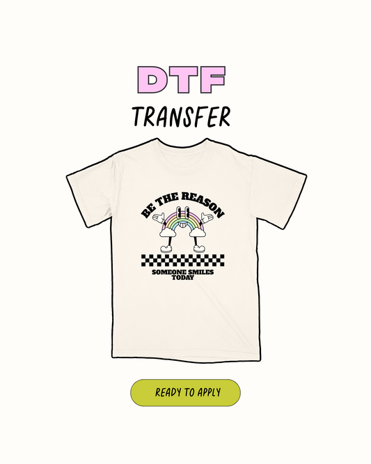 be the reason - DTF Transfer