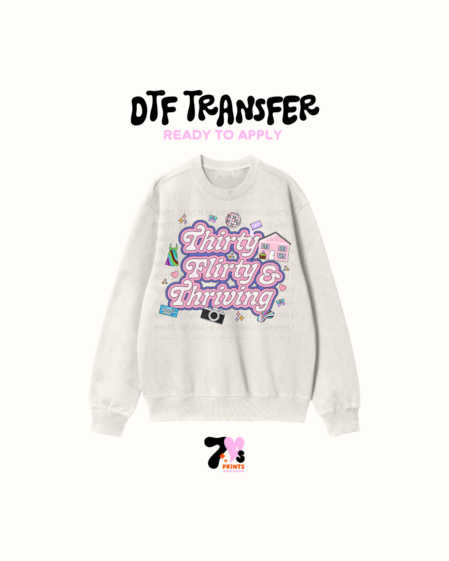 Thirty  flirty thriving - DTF Transfers
