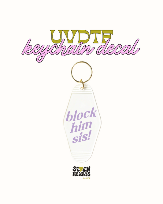 Block him sis - Keychain Decal Set of 5 UVDTF