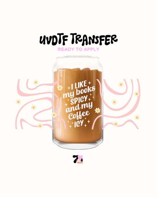 I love my books spicy and my coffee icy - UVDTF Wrap