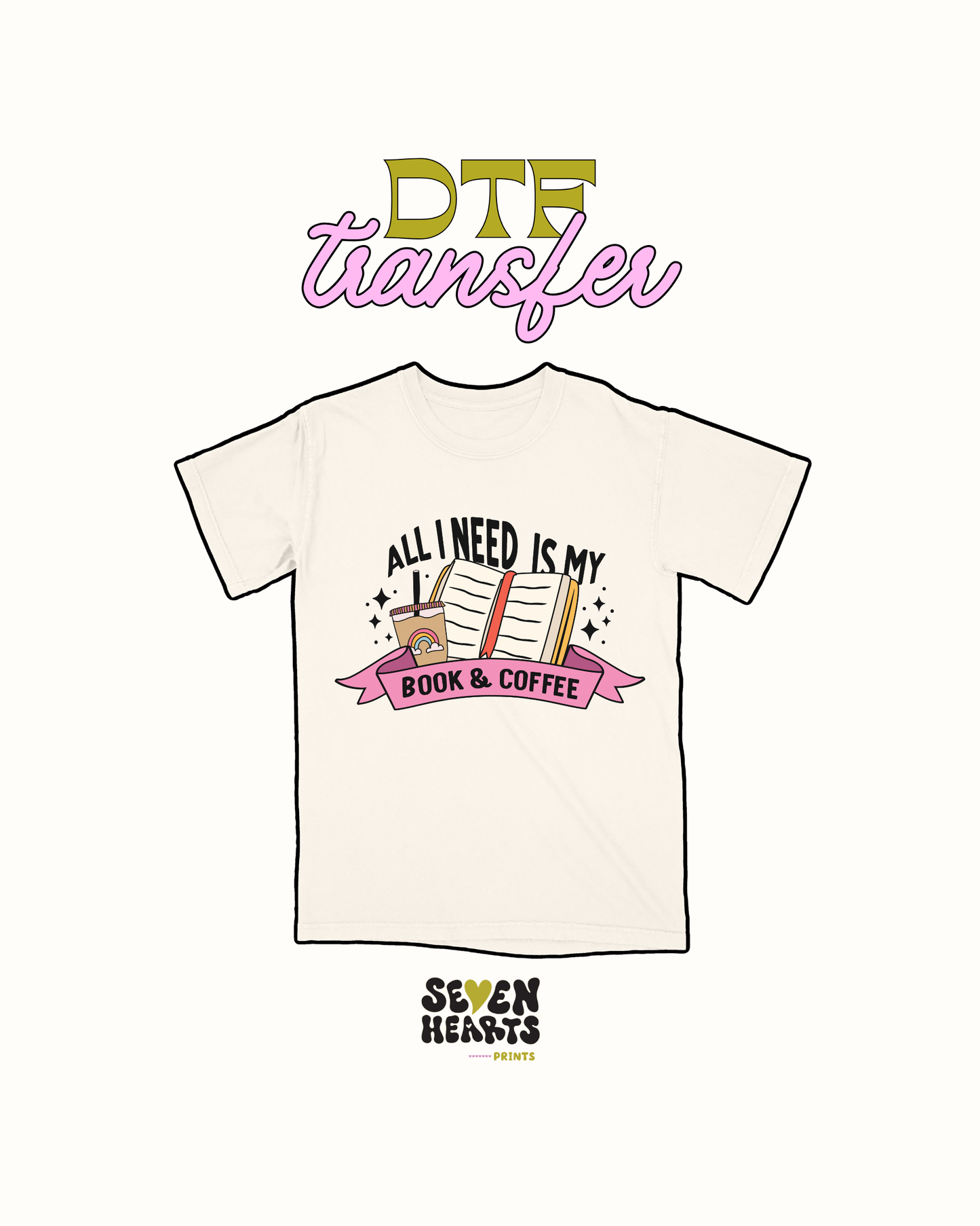 all I need is my book and my coffee- DTF Transfer