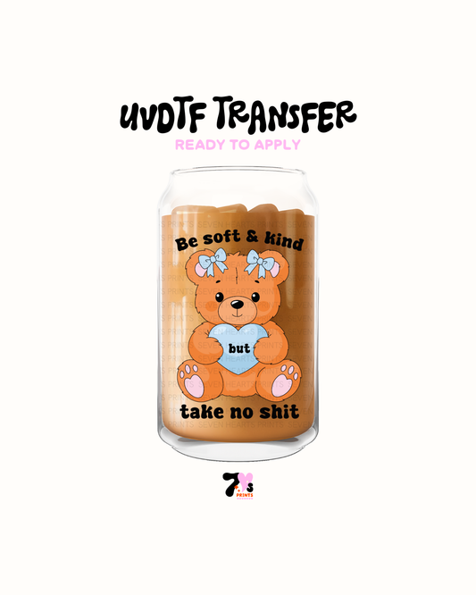 Be Soft and Kind - UVDTF Decal