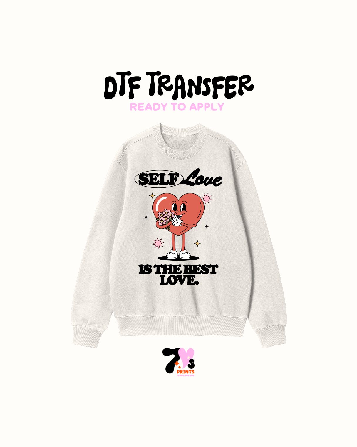 Self love is the best love - DTF Transfer