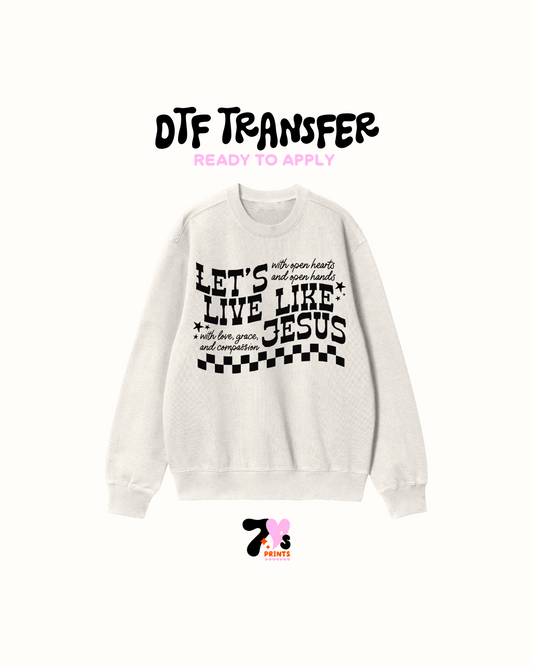 Lets love like jesus - DTF Transfers