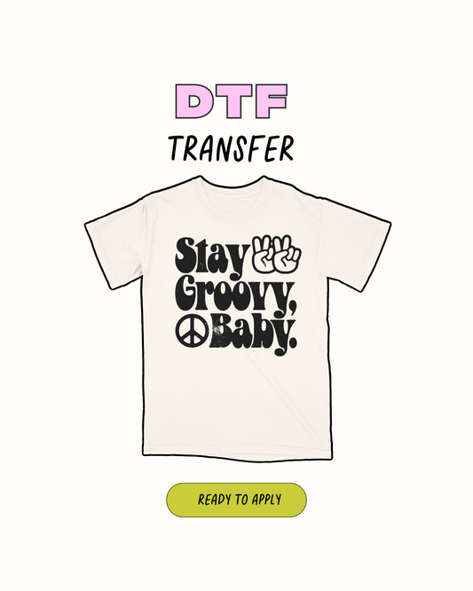 Stay groovy - DTF Transfer