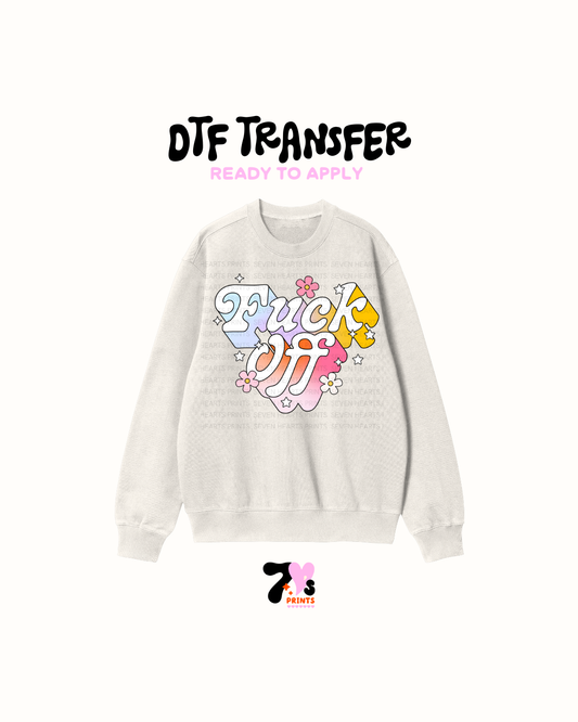 Fuck off DTF Transfers