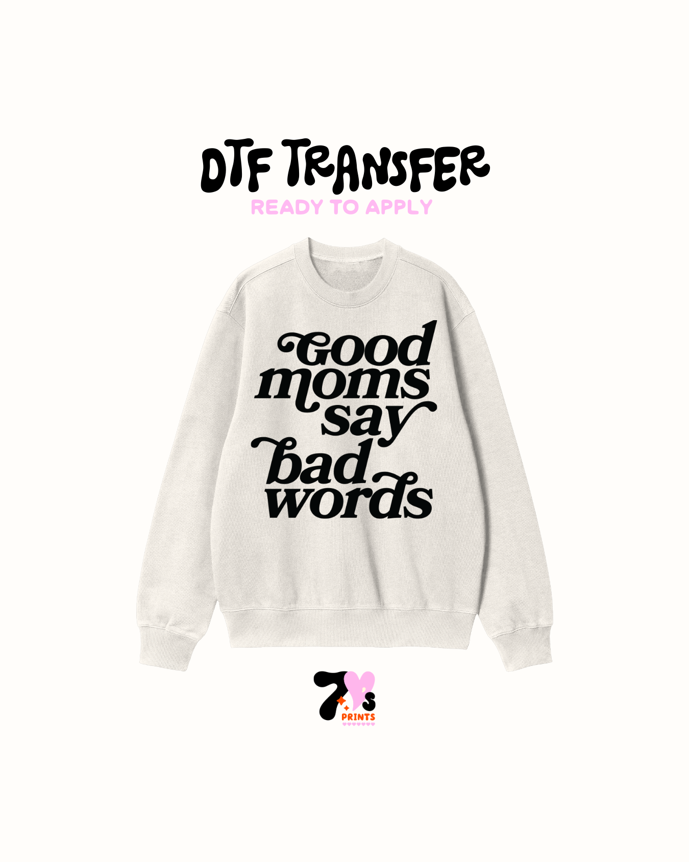 Good moms say bad words - DTF Transfers