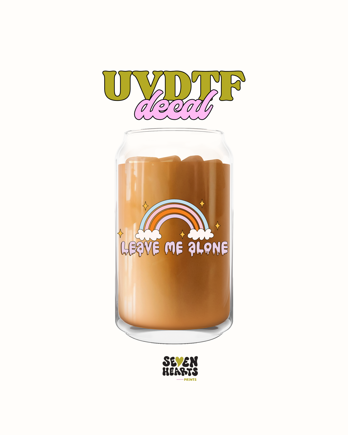 Leave me alone - UV DTF