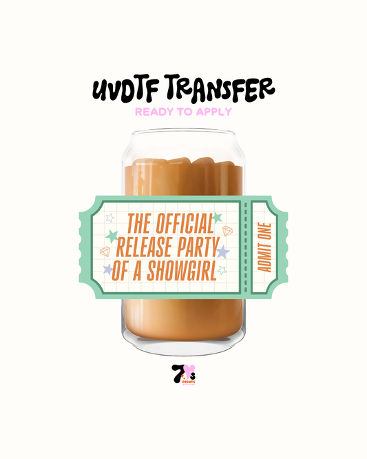 Admit one showgirl- UVDTF Decal