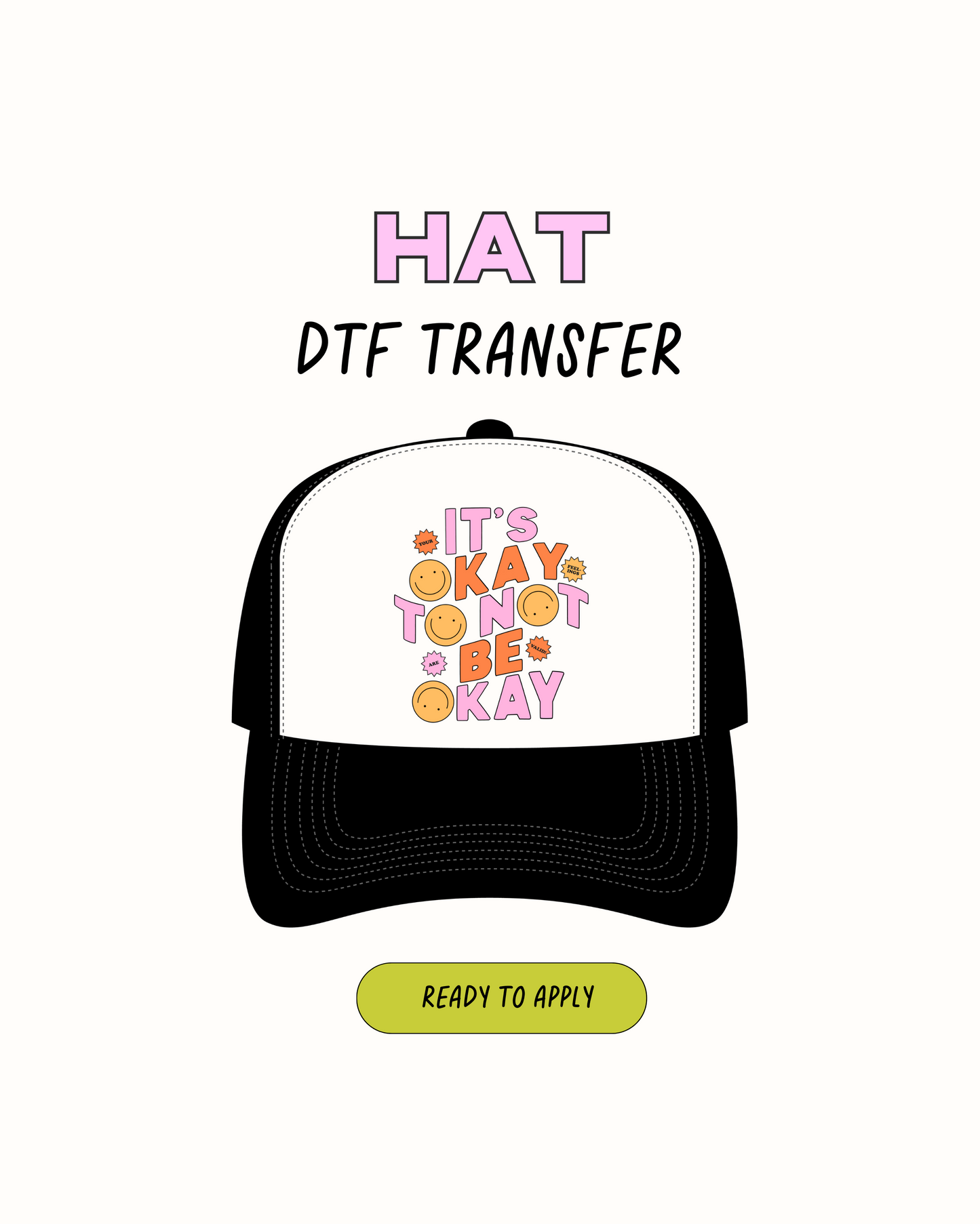 Its Okay - DTF Hat Transfers
