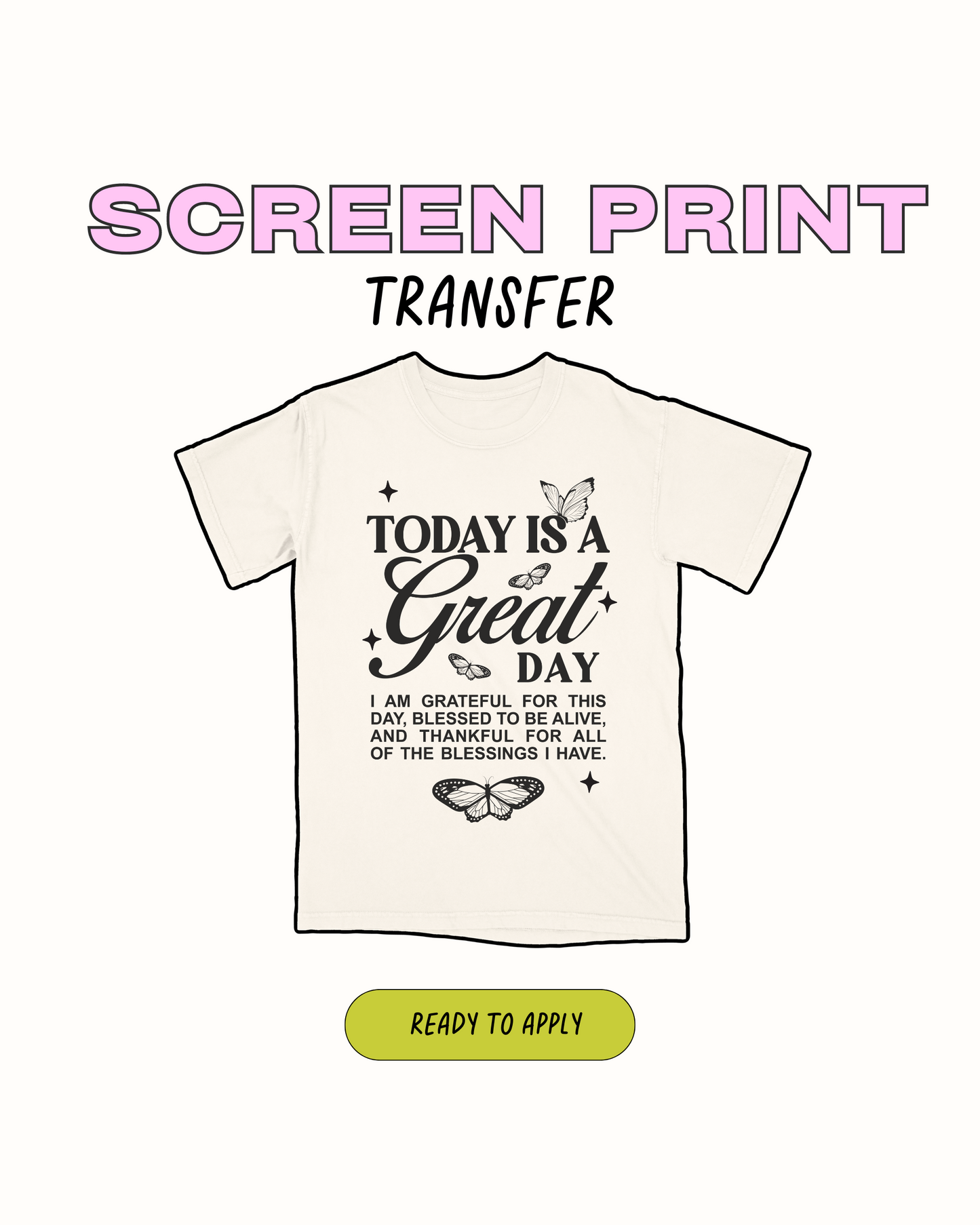 Today is a Great Day - Screen print (RTS)