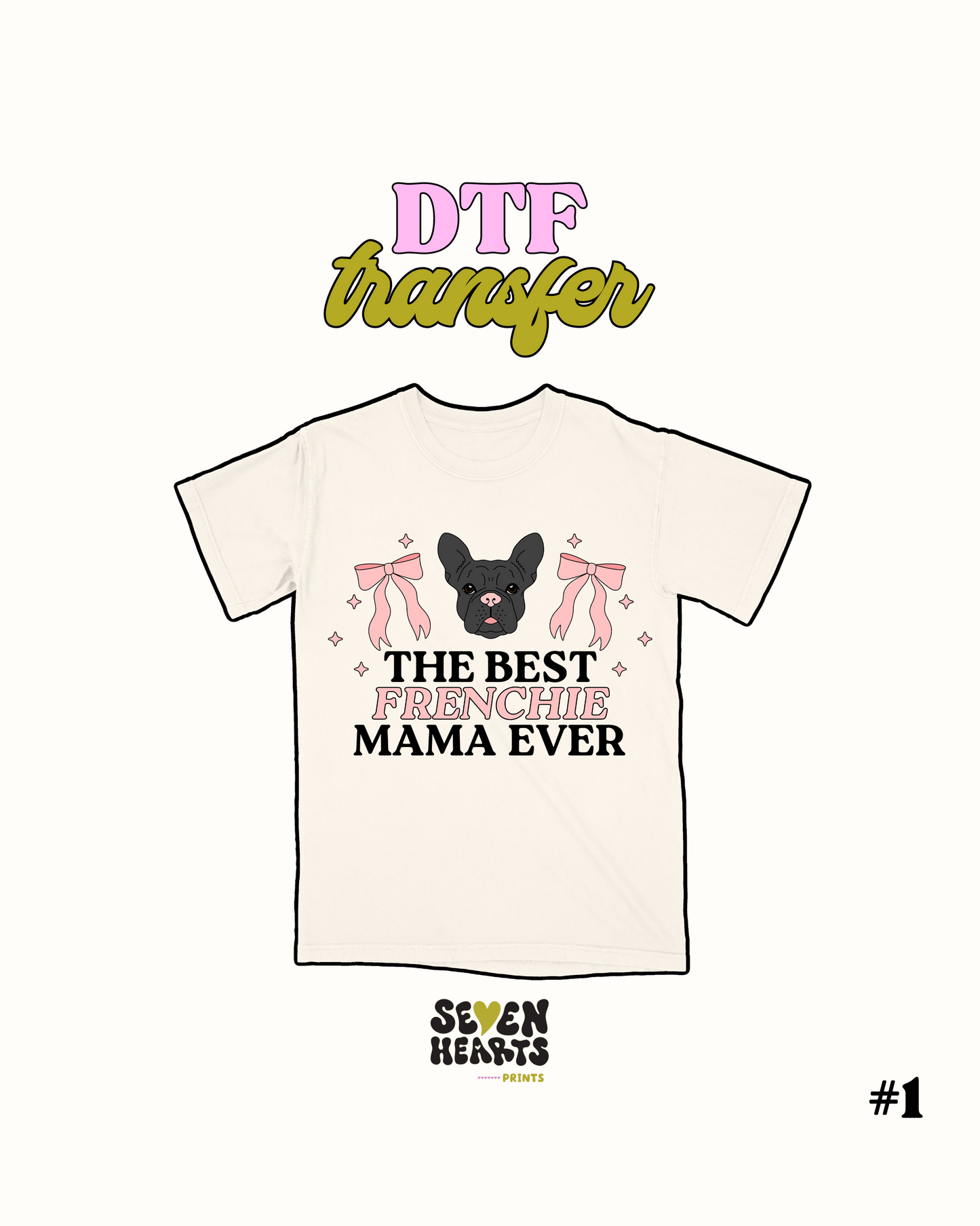 The best Frenchie Mama - DTF Transfer