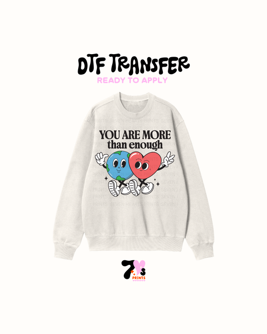 You are more then enoff- DTF Transfers