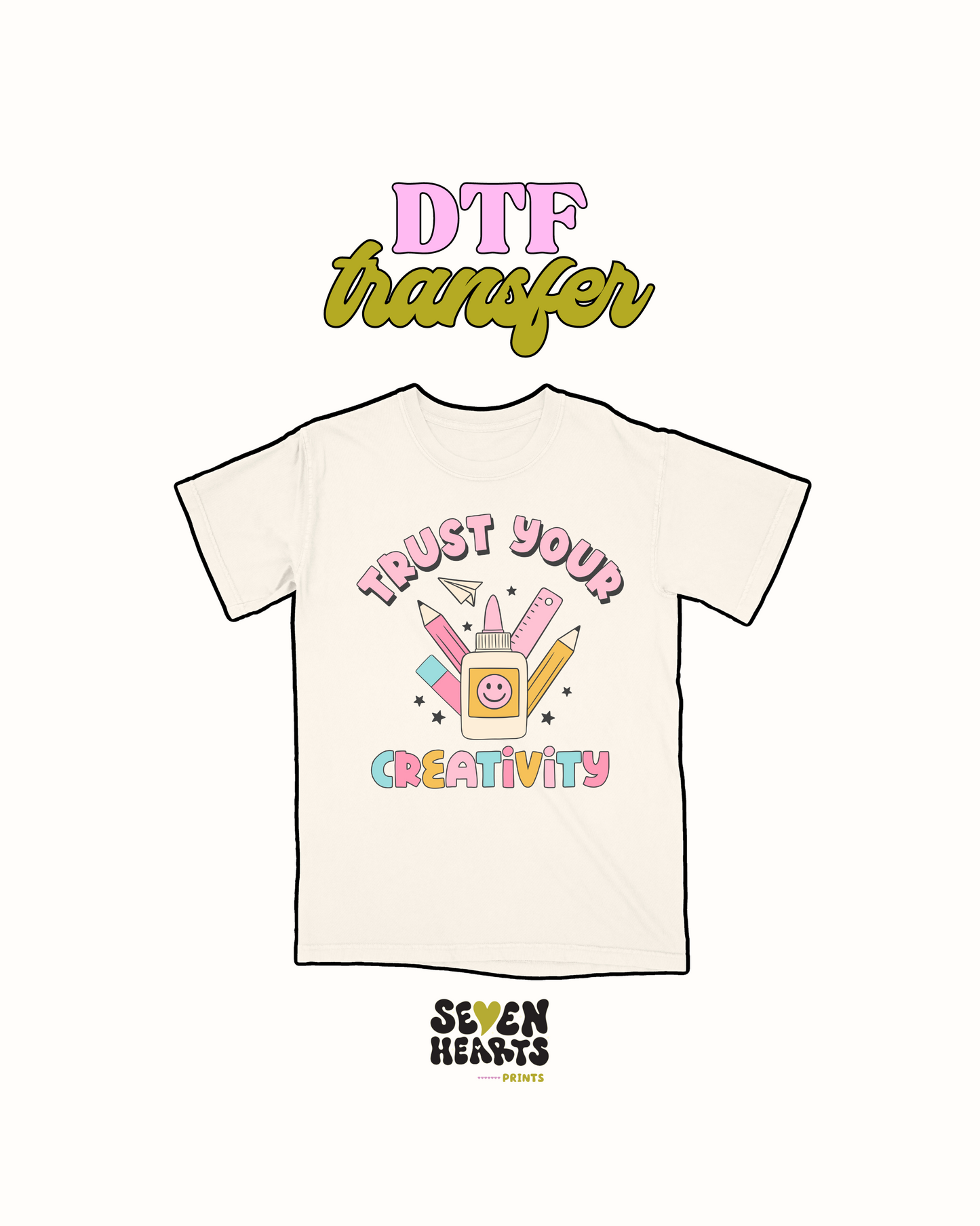 Trust your creativity - DTF Transfer