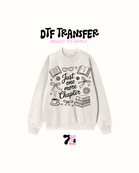 Just one more chapter - DTF Transfers