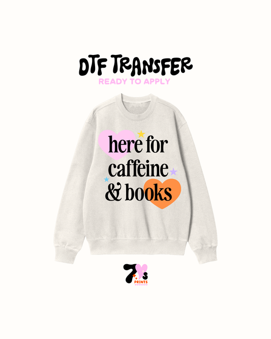 Here for Caffeine & Books Pink - DTF Transfers