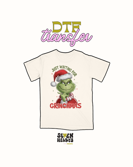 just waiting for grinch's - DTF Transfer