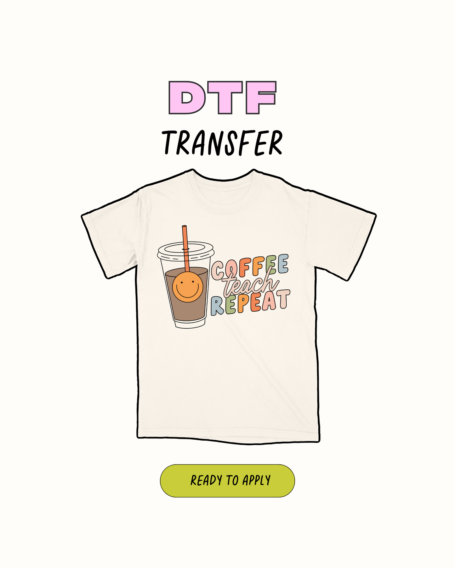 Coffee teach repeat - DTF Transfer