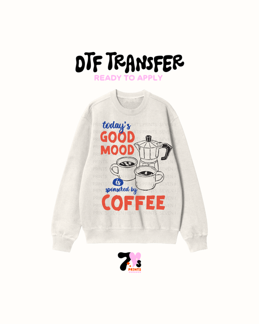 Todays good mood - DTF Transfers