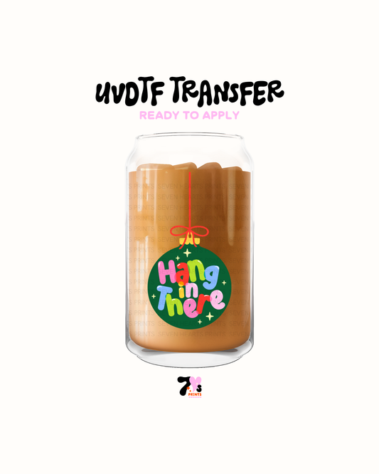 Hang in there - UVDTF Decal