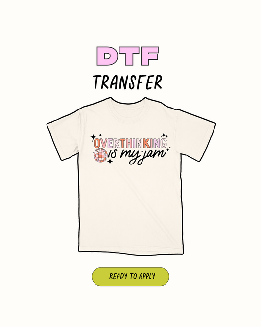 Overthinking - DTF Transfer