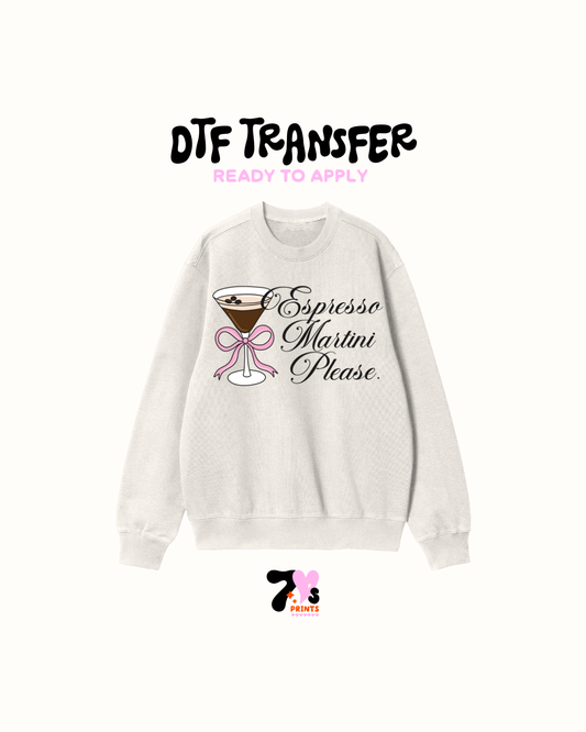Espresso Martini Please - DTF Transfers