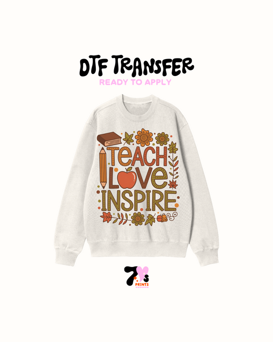 Teach love inspire- DTF Transfers