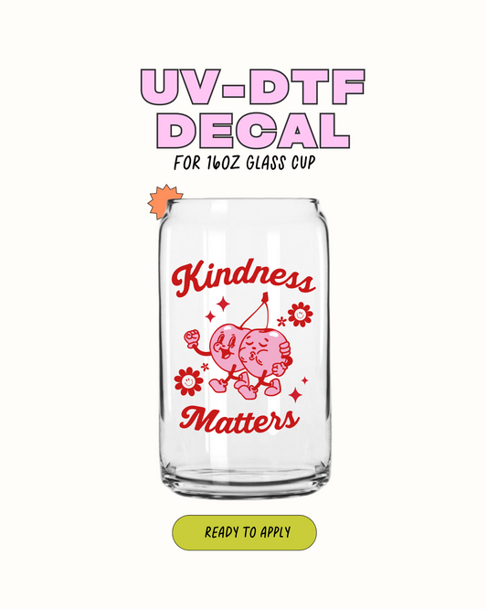 Kindness Matters - UVDTF