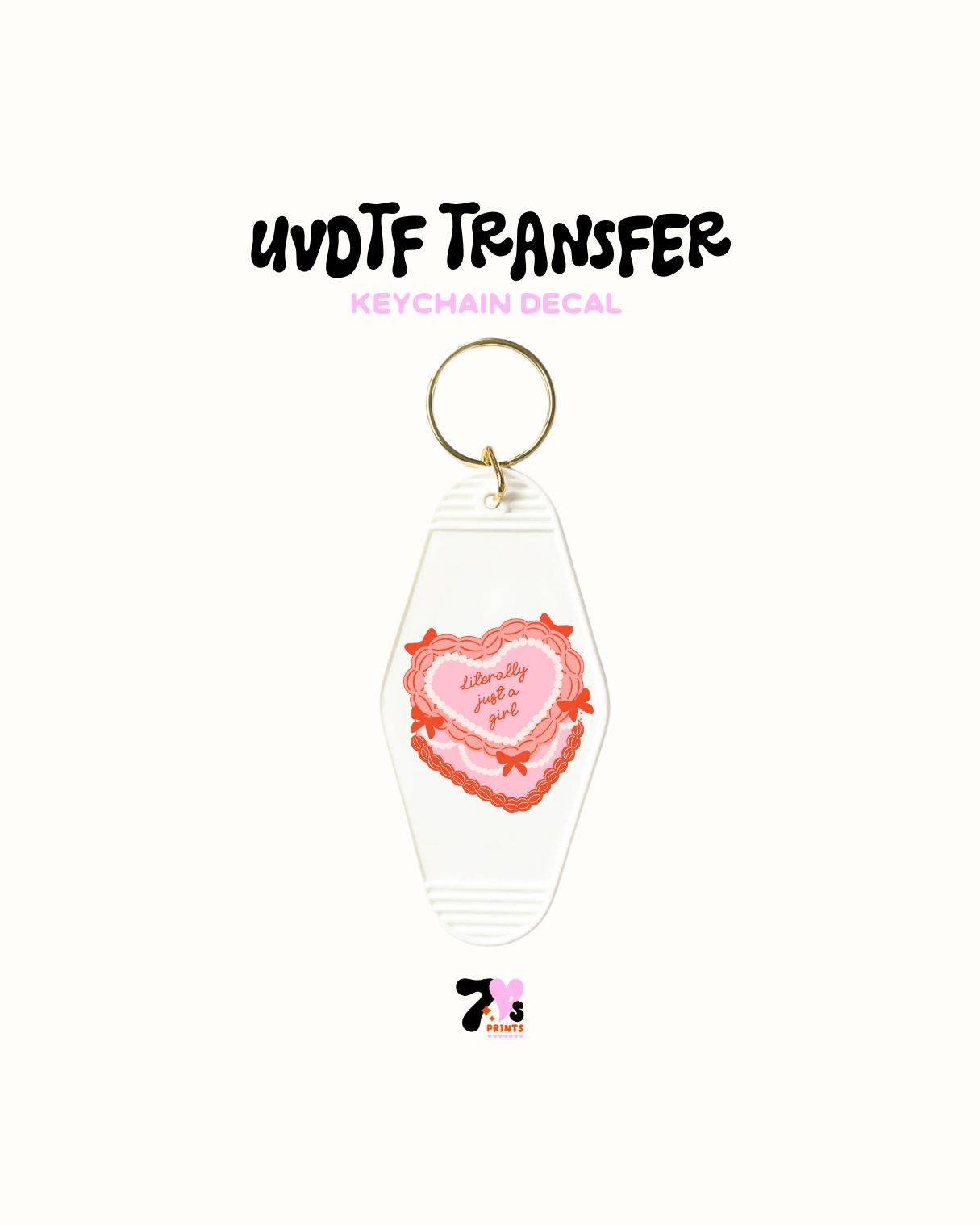 Literally just a girl - UVDTF Keychain