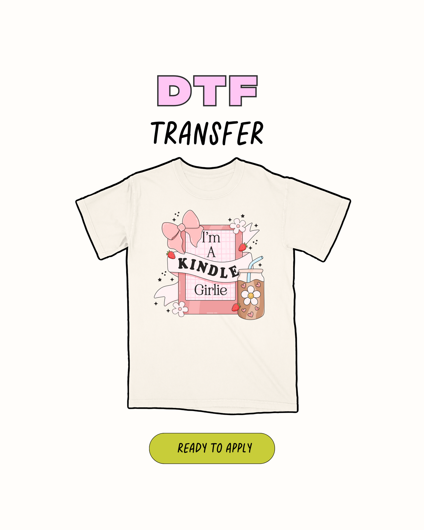 Im a kindle Girly - DTF Transfer