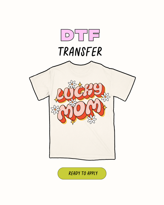 Lucky Mom - DTF Transfer
