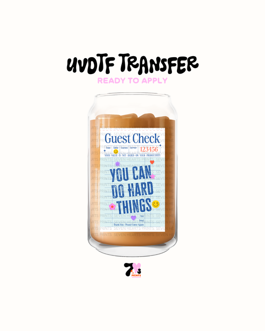 You can do Hard Things - UVDTF Decal