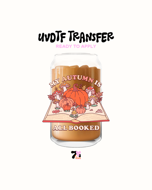 My autumn is all booked- UVDTF Decal