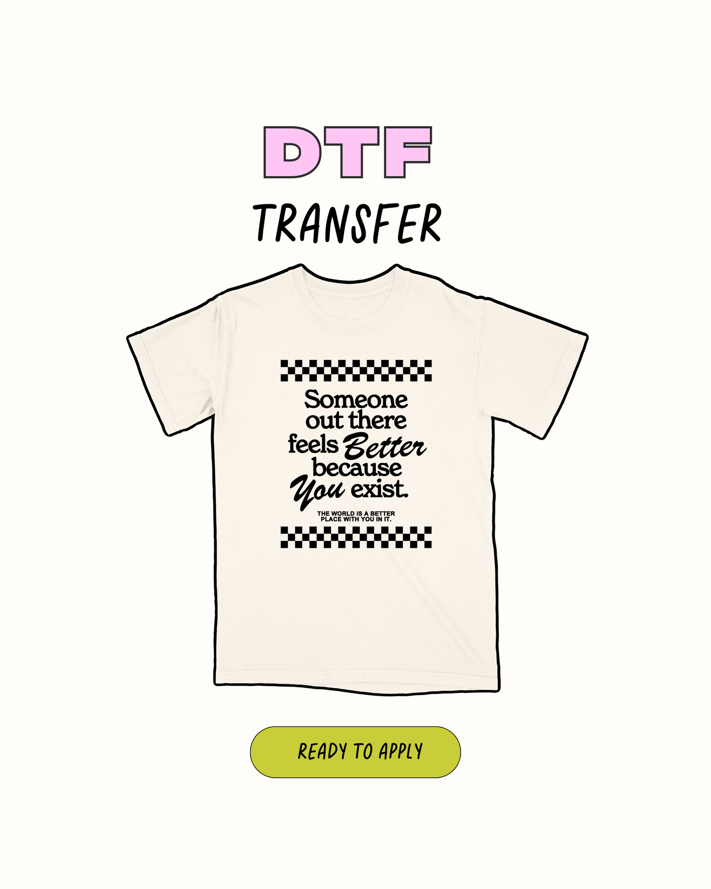 Mejor porque existes - Transferencia DTF