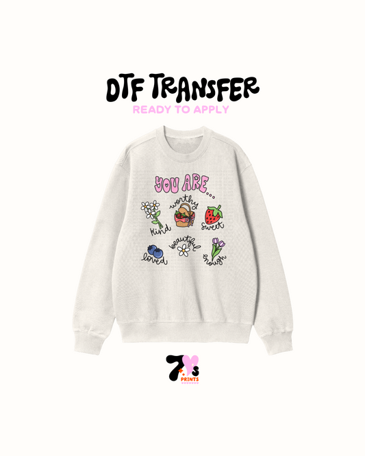 You are....  - DTF Transfer