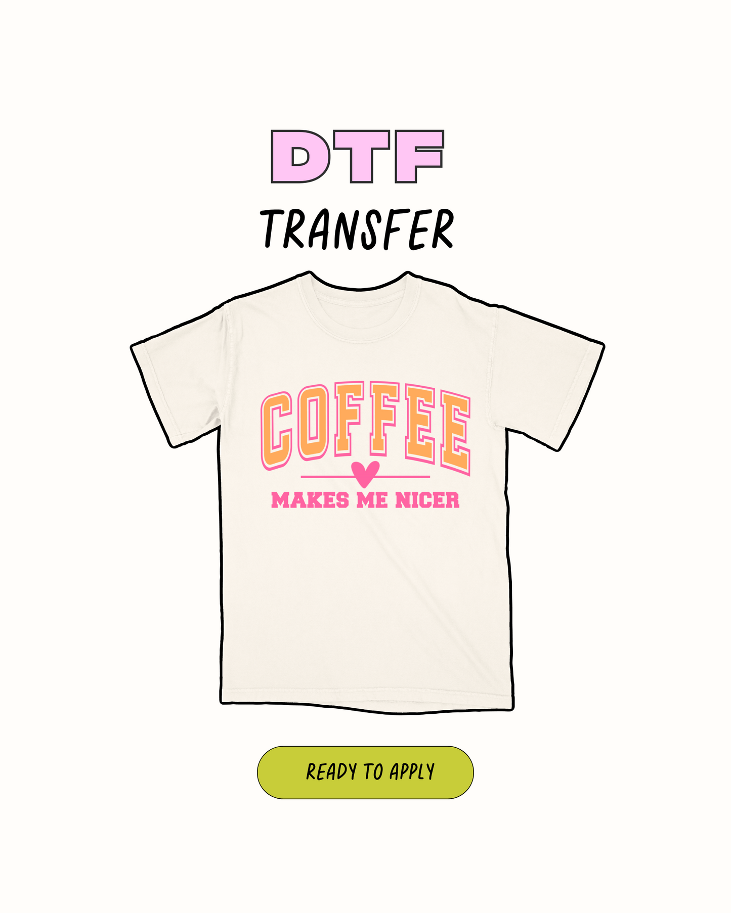 El café me hace más agradable - Transferencia DTF