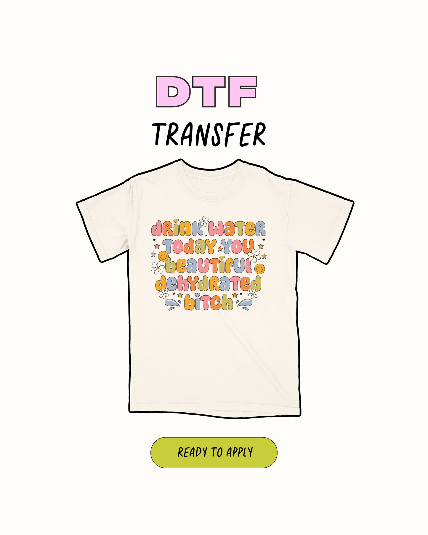 Drink more water - DTF Transfer