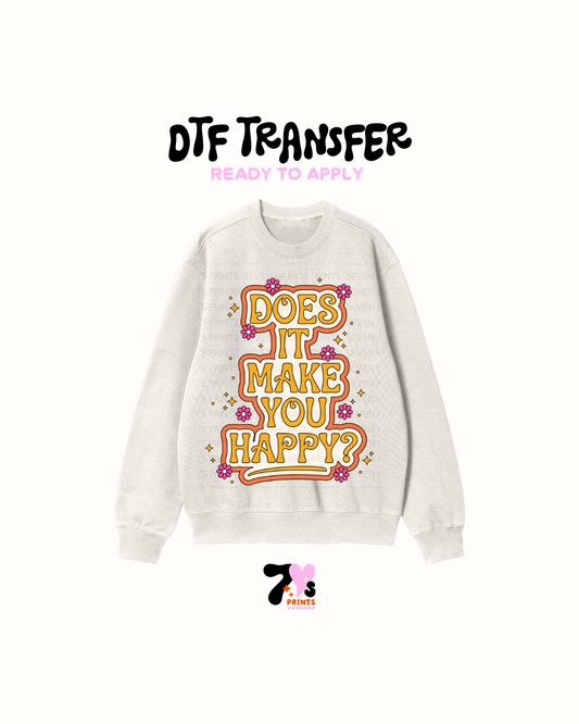 Does it make you Happy (Orange) - DTF Transfer