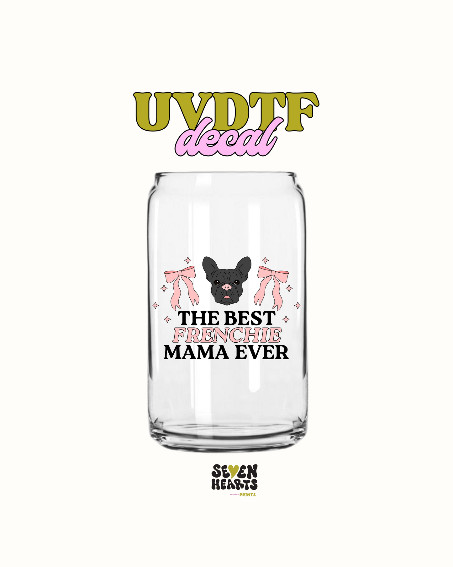 The best Frenchie Mama - UVDTF