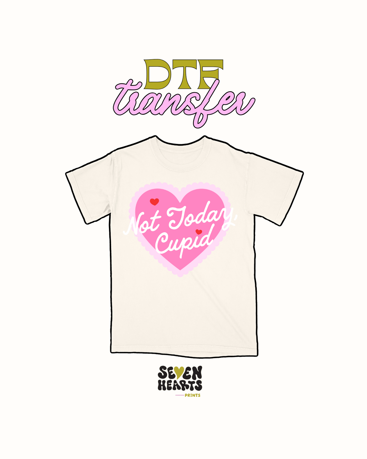 Not today cupid - DTF Transfer