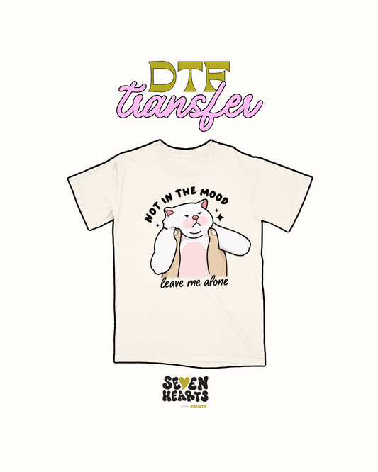 Not in the mood - DTF Transfer