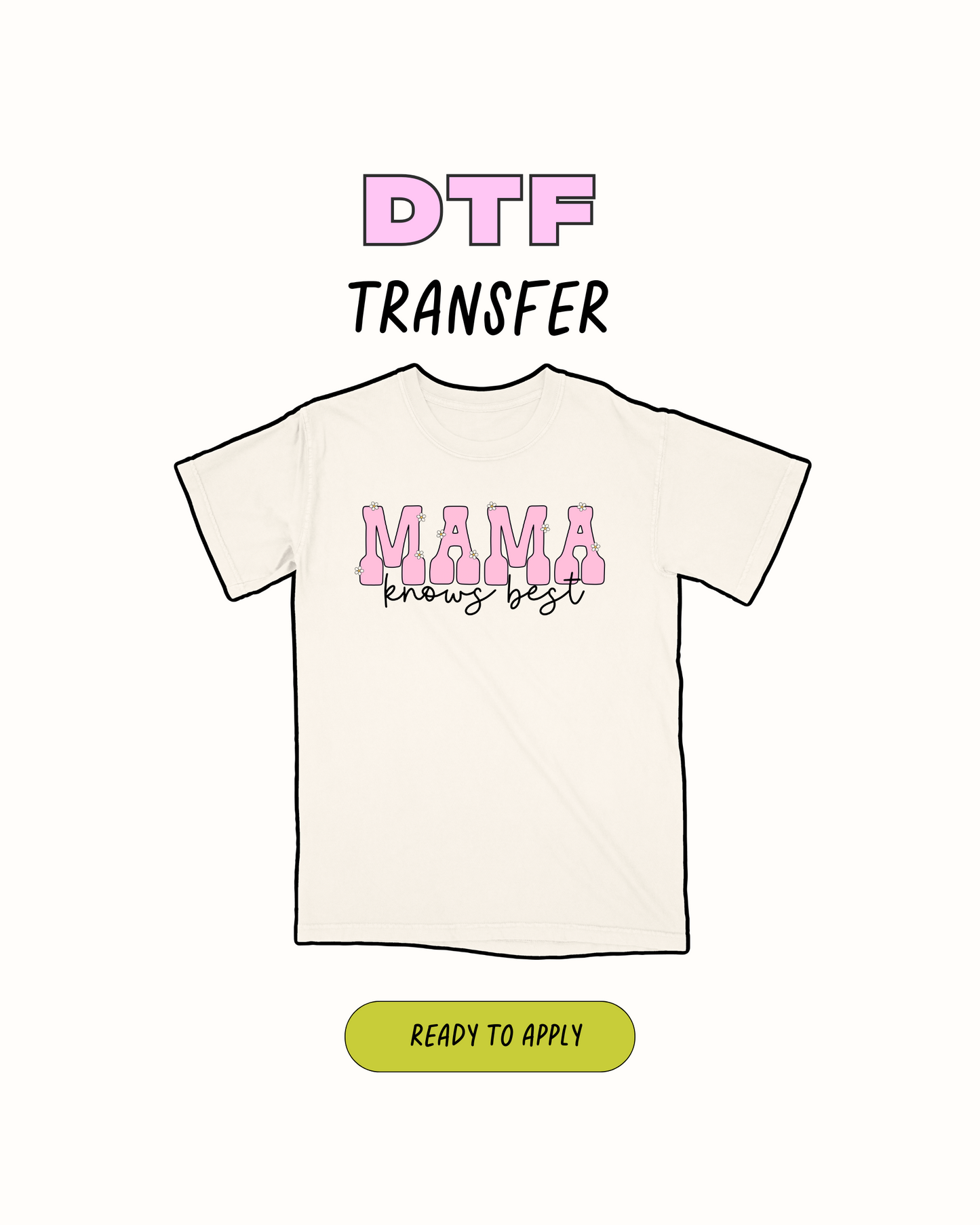 Mama knows best - DTF Transfer