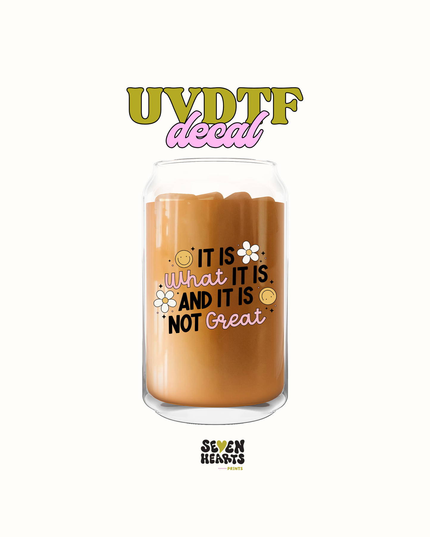 It is what it is - UV DTF