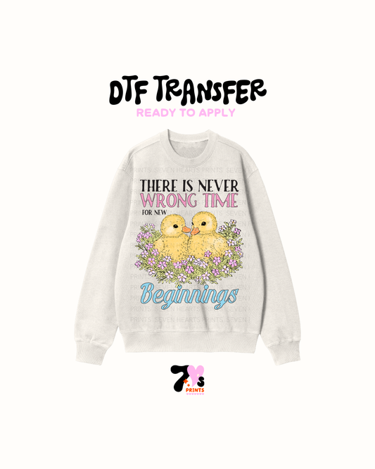 There is never a wrong time - DTF Transfers